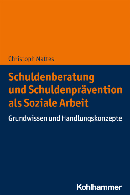 Buchcover von "Schuldenberatung und Schuldenprävention als Soziale Arbeit"